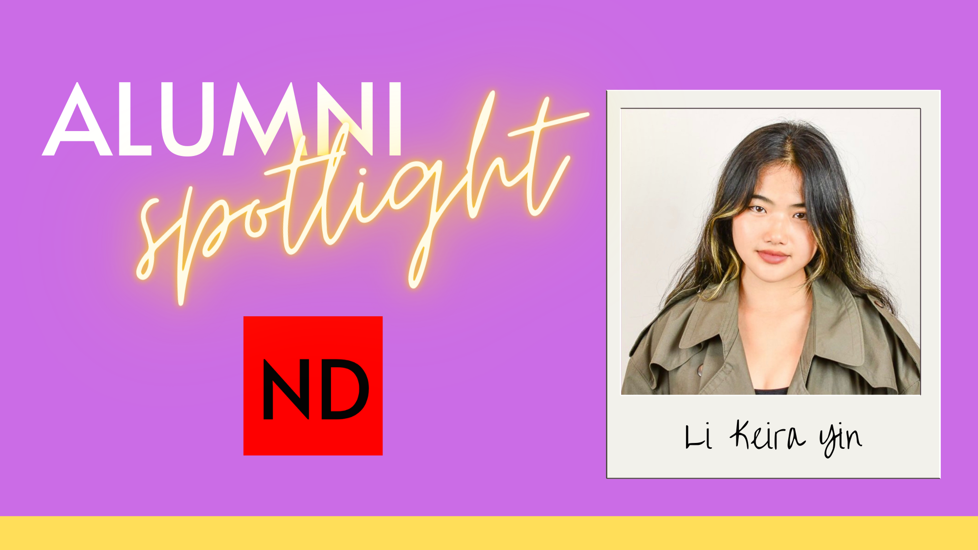 Alumni Spotlight: Li Keira Yin Alumni Spotlight: Li Keira Yin