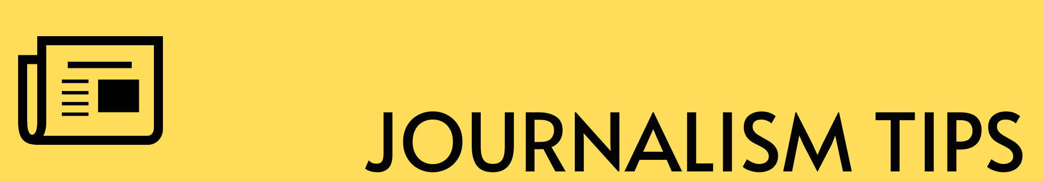 Journalism tips Journalism tips